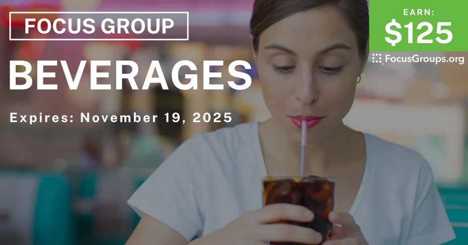Focus Group on Beverages - $125 - $125 - 11/13/2025