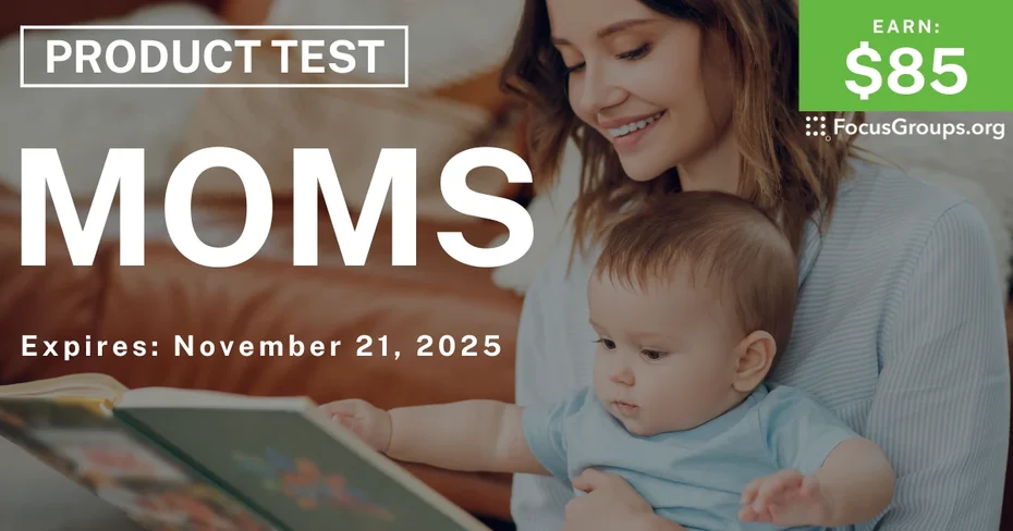 Research Study for Moms - $85 - $85 - 11/14/2025