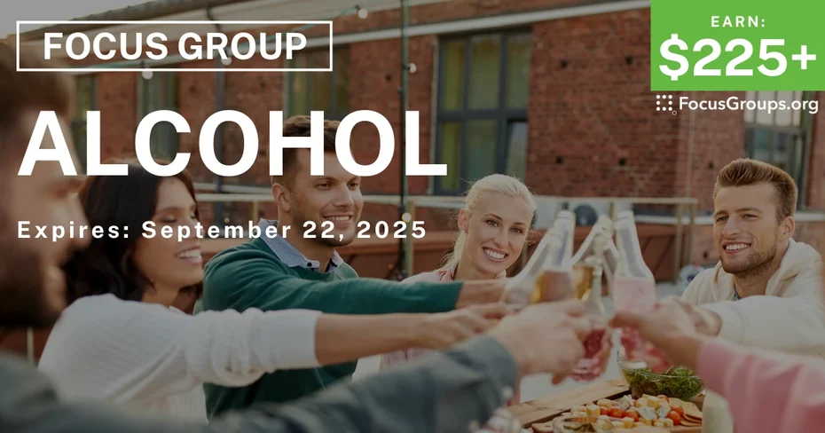 Focus Group in Irvine on Alcohol - $225+