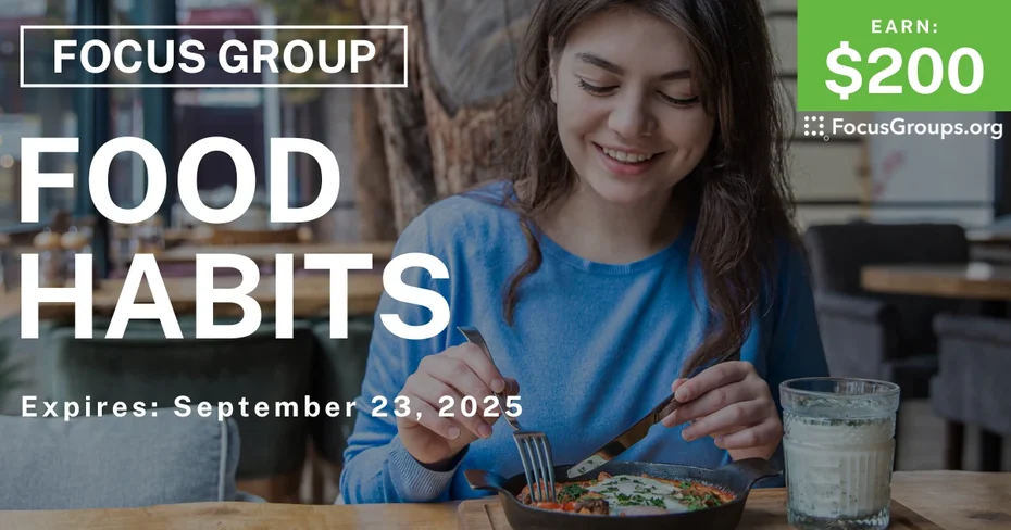 Focus Group on Food Habits - $200