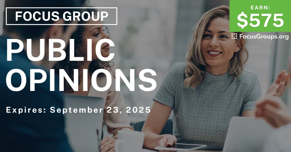 Focus Group in Sunnyvale on Public Opinions - $575