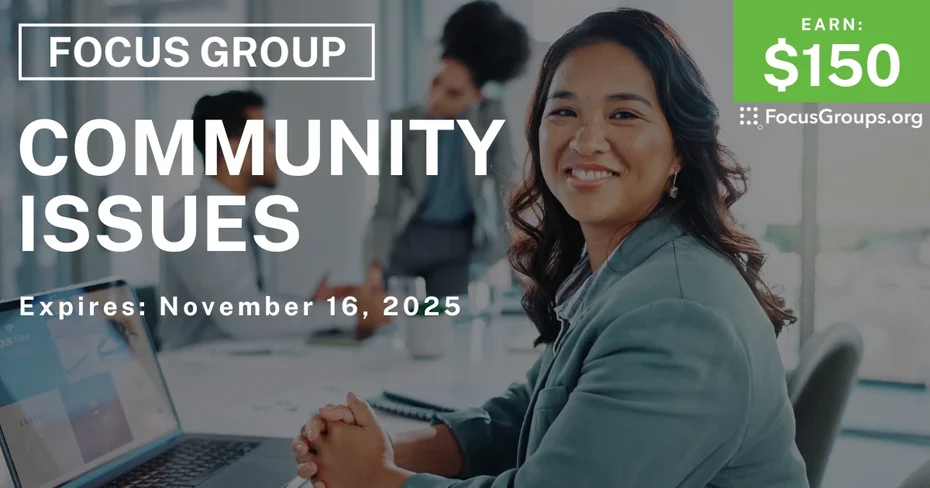 Focus Group in LA on Community Issues - $150 - $150 - 11/04/2025