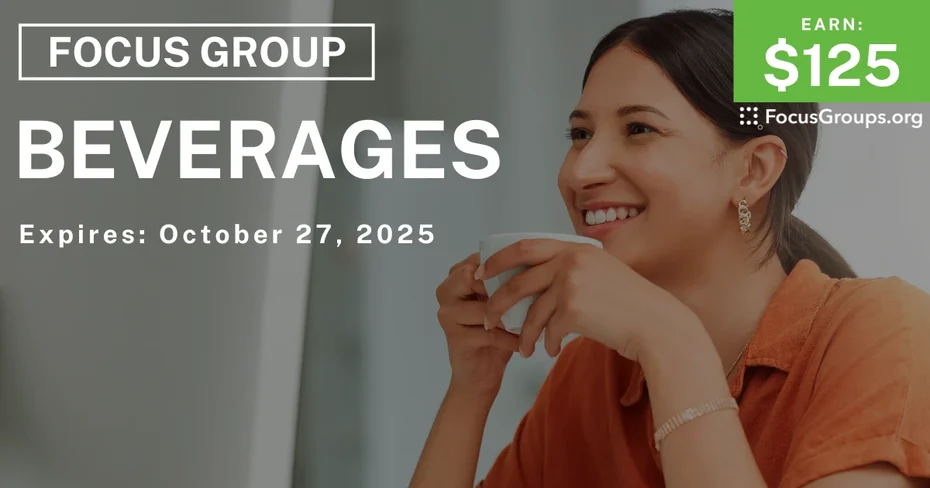 Focus Group in San Antonio on Beverages - $125 - $125 - 10/15/2025