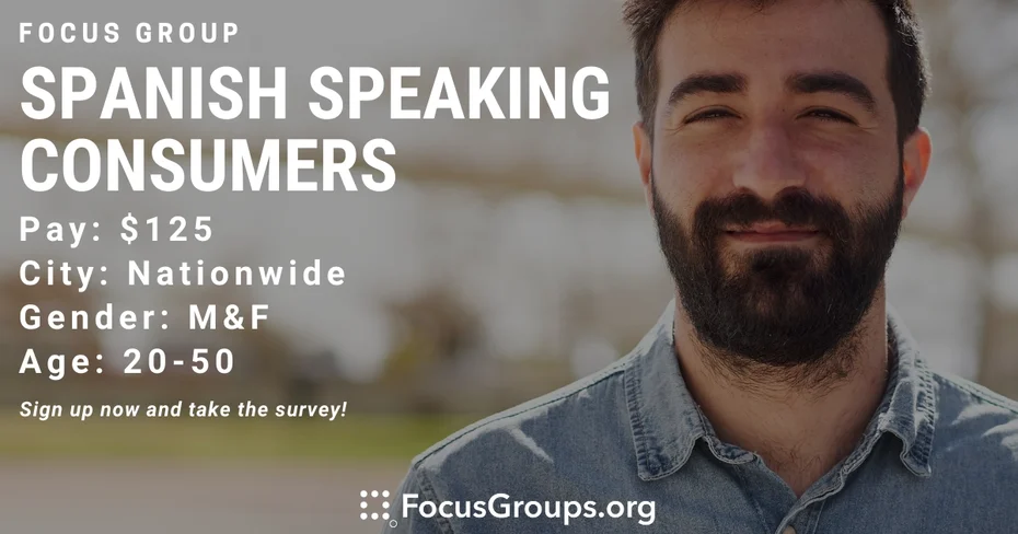 Focus Group for Spanish Speaking Consumers