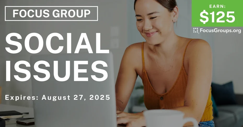 Focus Group on Social Issues - $125