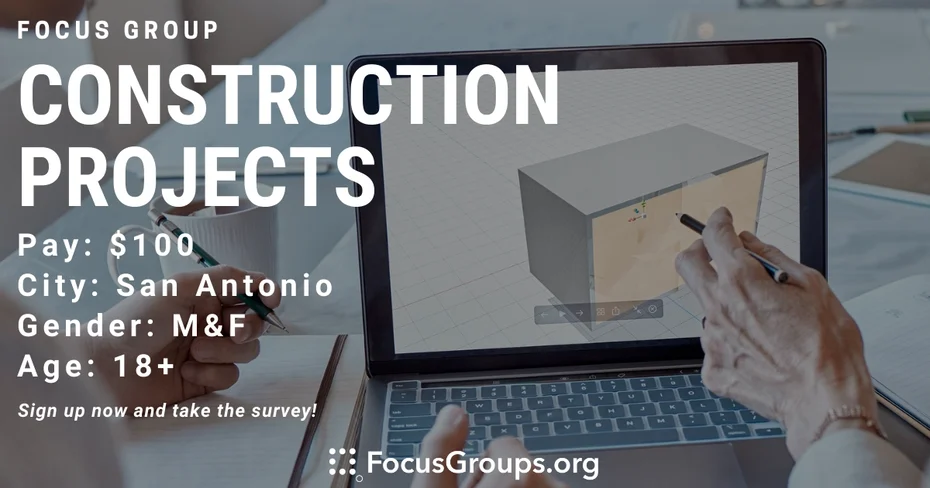 Focus Group on Construction Projects in San Antonio - FocusGroups.org