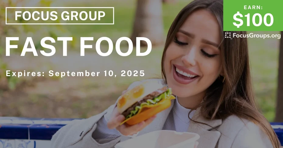 Focus Group on Fast Food - $100