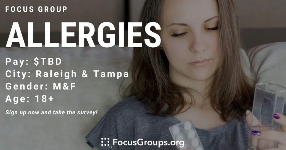 Focus Group for Adults on Allergies in Raleigh & Tampa