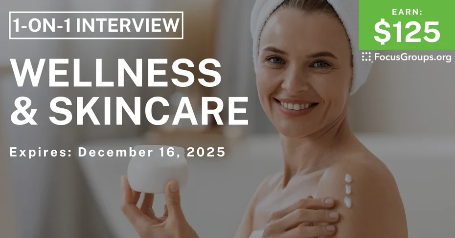 Research Study on Wellness & Skincare - $125 - $125 - 12/04/2025