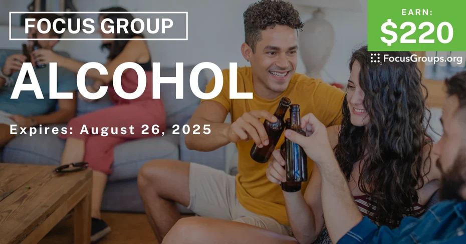 Focus Group in Chicago on Alcohol - $220