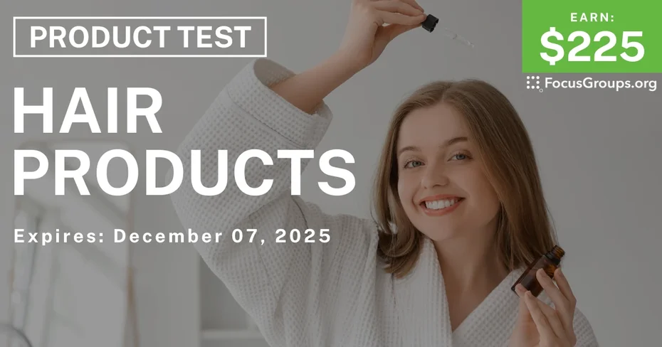 Product Test on Hair Products - $225 - $225 - 11/21/2025