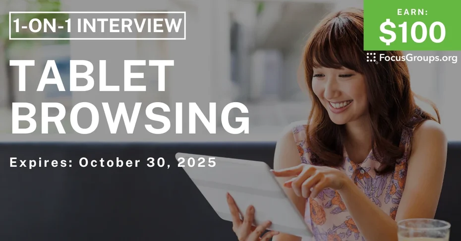 Research Study on Tablet Browsing - $100 - $100 - 10/27/2025