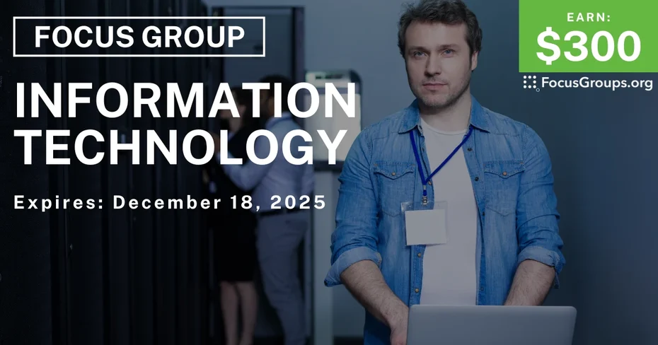 Focus Group for IT Admins on Information Technology - $300 - $300 - 12/09/2025