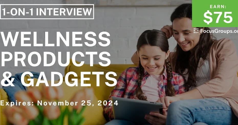 Research Study for Parents on Wellness Products & Gadgets