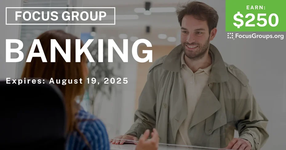 Focus Group in Philadelphia on Banking - $250