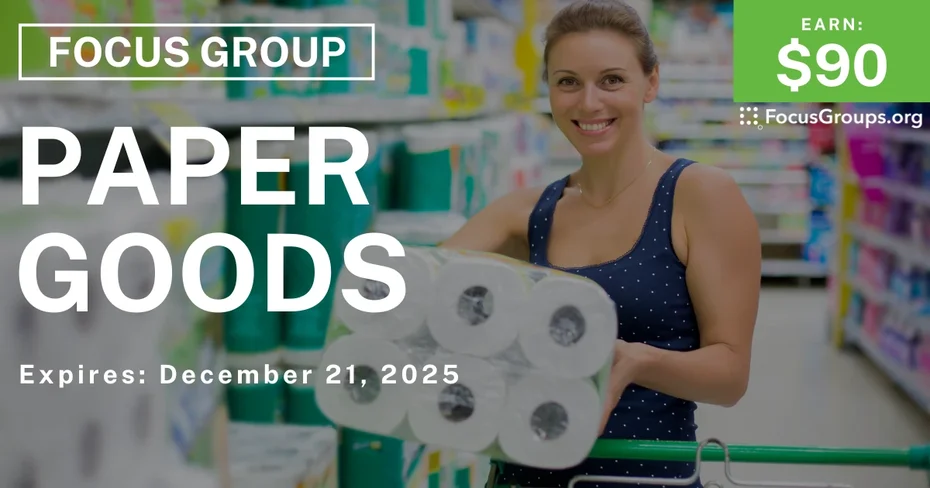 Focus Group in Cincinnati on Paper Goods - $90 - $90 - 12/08/2025