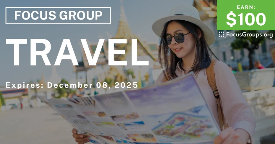 Focus Group on Travel - $100 - $100 - 11/26/2025