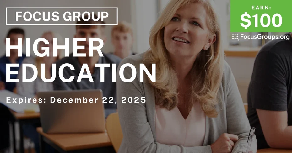 Focus Group for College Graduates on Higher Education - $400 - $400 - 12/10/2025