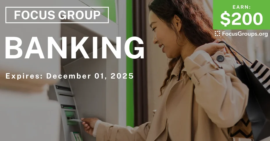 Focus Group in NYC on Banking - $200 - $200 - 11/24/2025