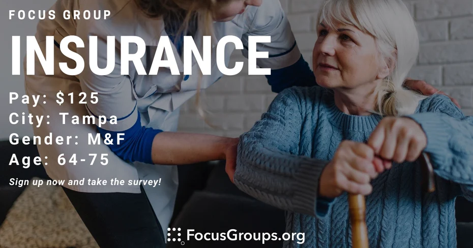 Focus Group on Insurance in Tampa - $125 - 07/17/2023