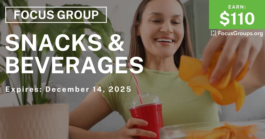 Focus Group in Minneapolis on Snacks & Beverages - $110 - $110 - 12/02/2025
