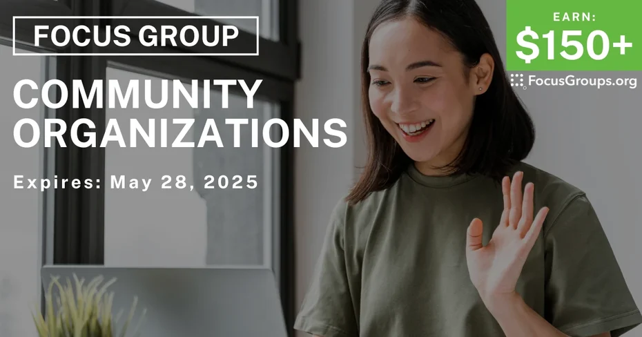 Focus Group in Tucson on Community Organizations - $150-$250 - 05/07/2025