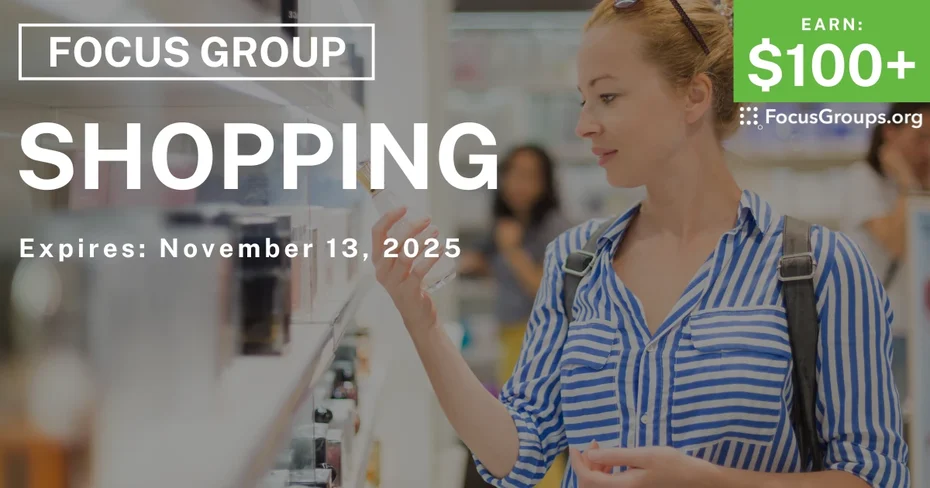 Focus Group in Dallas on Shopping - $100+ - $100-$150 - 11/06/2025