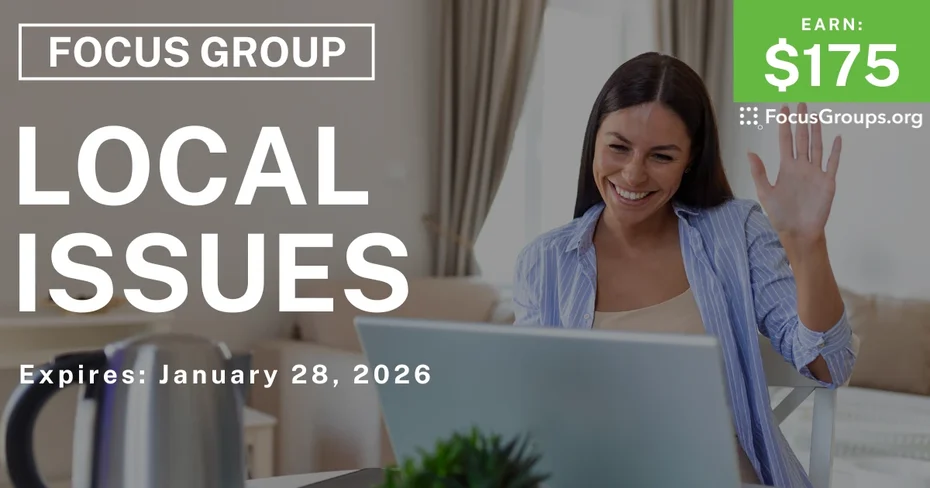 Focus Group on Local Issues - $175 - $175 - 01/12/2026