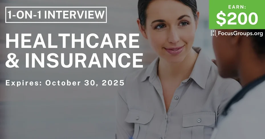 Research Study on Healthcare & Insurance - $200 - $200 - 10/21/2025