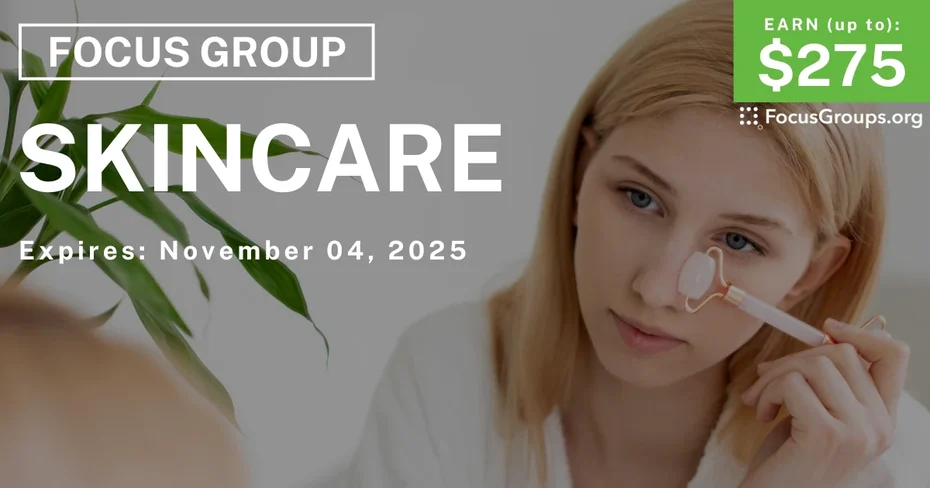 Focus Group for Women in Chicago on Skincare - up to $275 - up to $275 - 10/23/2025