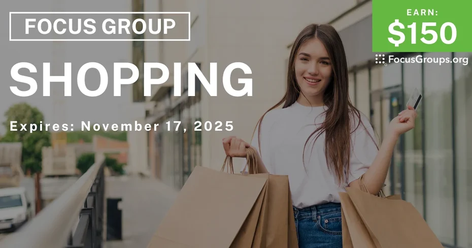 Focus Group on Shopping - $150 - $150 - 11/10/2025