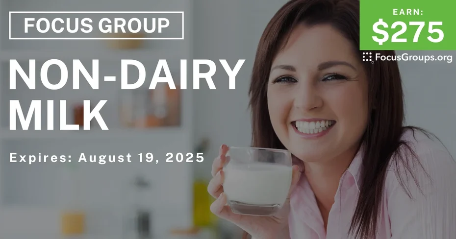 Focus Group in Denver on Non-Dairy Milk - $275