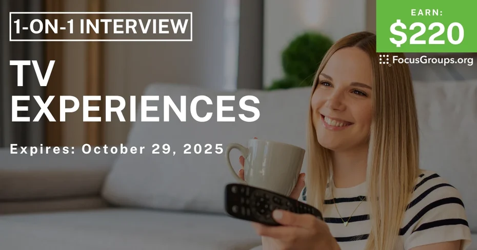 Research Study in San Jose on TV Experiences - $220 - $220 - 10/21/2025