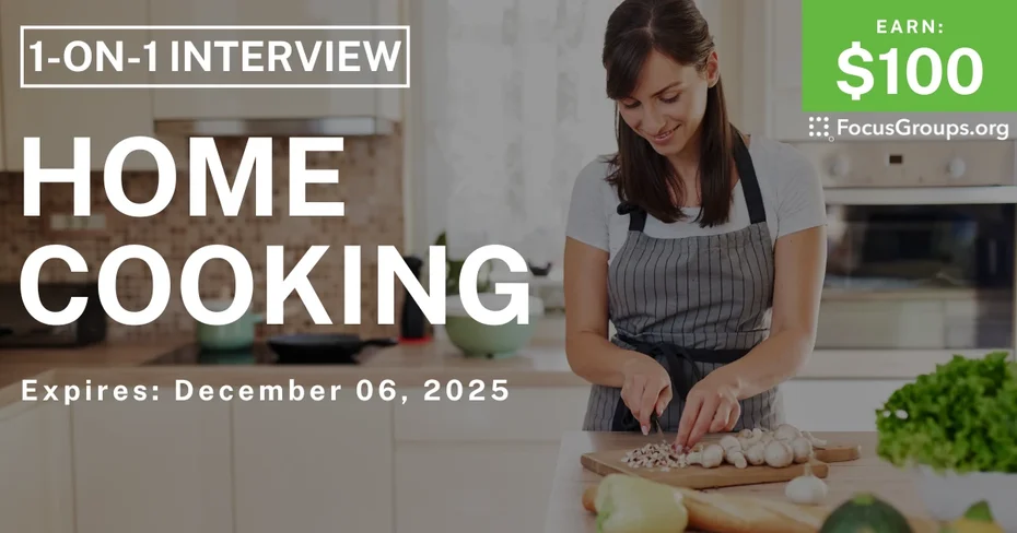 Research Study on Home Cooking - $100 - $100 - 11/24/2025