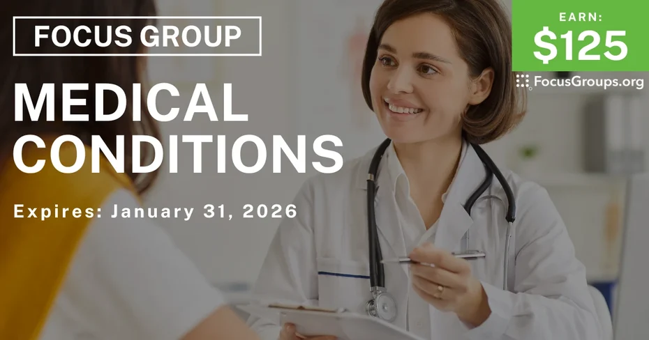 Medical Condition Focus Group - $125 - $125 - 01/09/2026