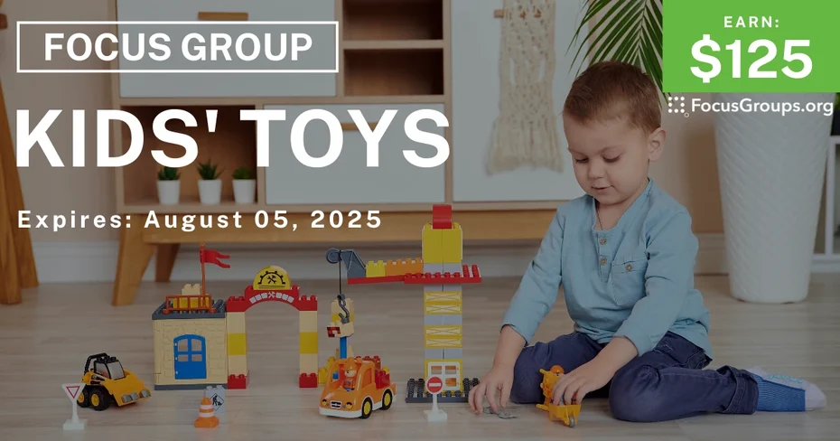 Focus Group for Parents in LA on Kids' Toys - $125