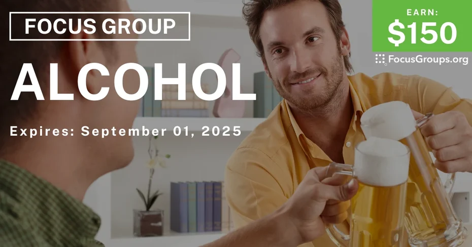 Focus Group in Chicago on Alcohol - $150