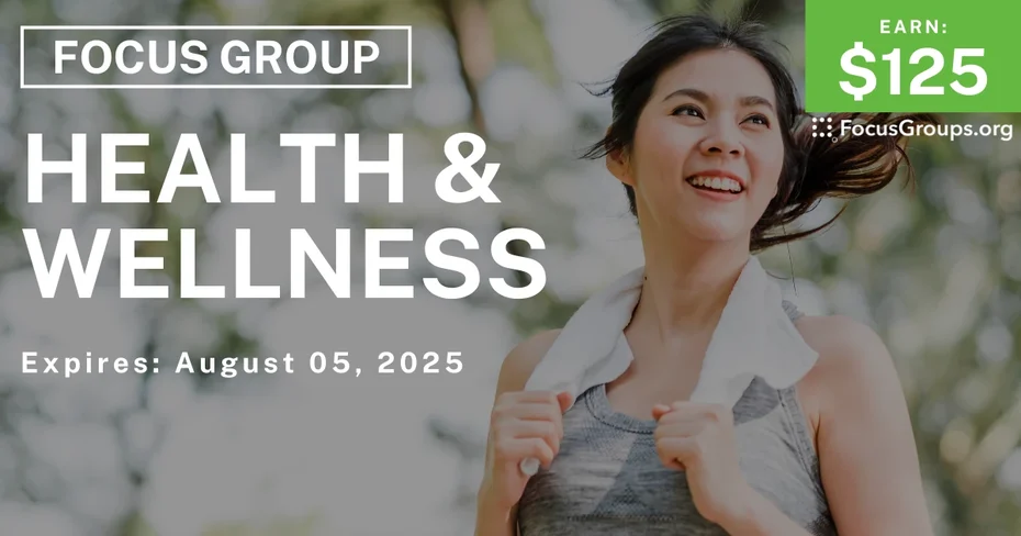 Focus Group on Health & Wellness - $125