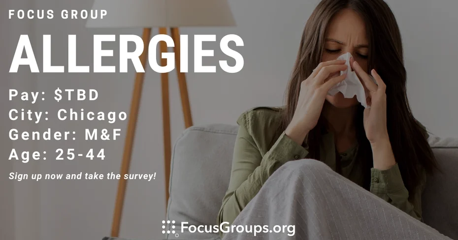 Focus Group on Allergies in Chicago - TBD - 06/03/2023