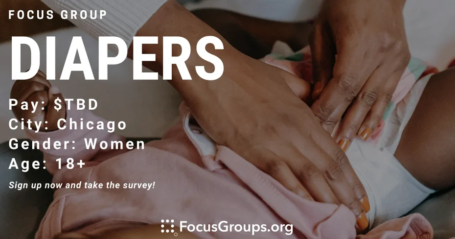 Focus Group for Moms on Diapers in Chicago