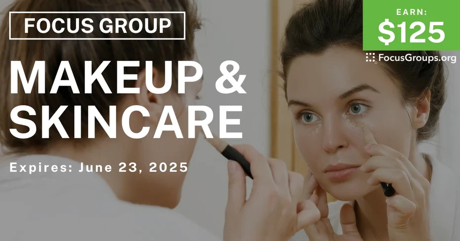 Focus Group for Women on Makeup & Skincare