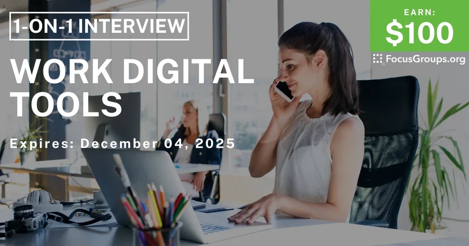 Research Study on Work Digital Tools - $100 - $100 - 11/28/2025