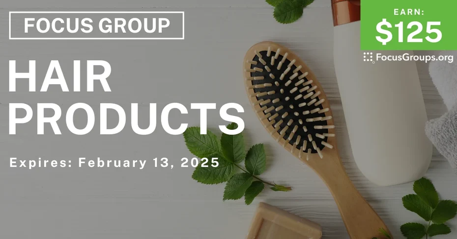 Focus Group for Women on Hair Products