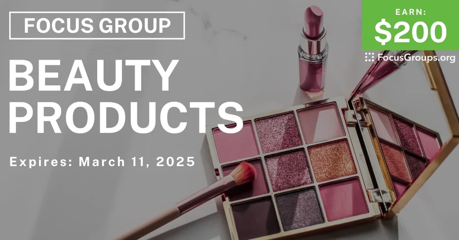 Focus Group for Women in Boston on Beauty Products