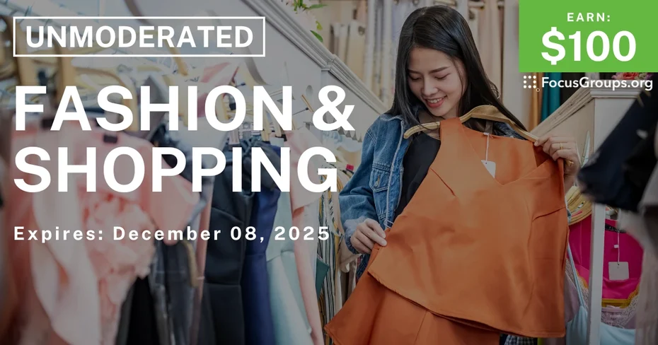 Research Study on Fashion & Shopping - $100 - $100 - 12/04/2025