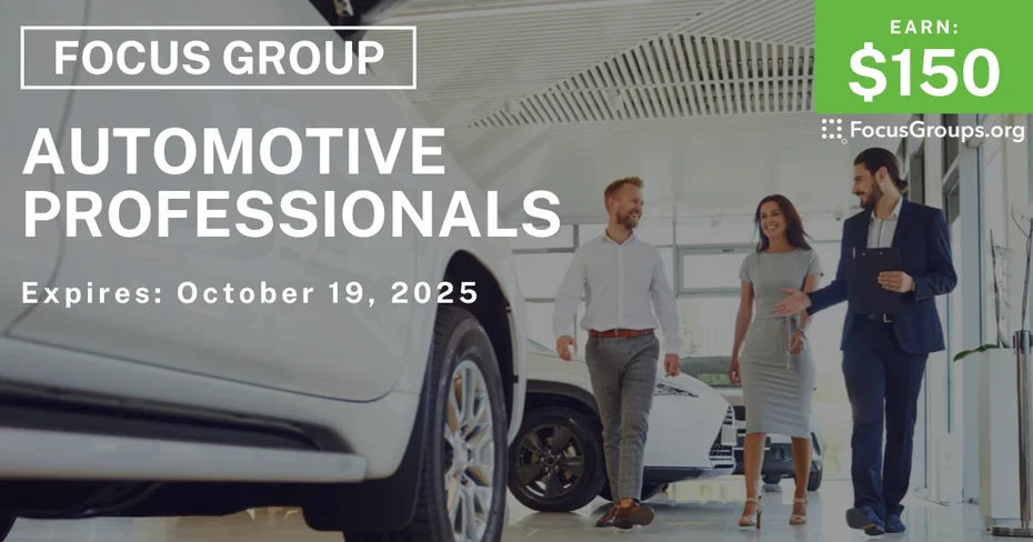 Graphic promoting Focus Group for Automotive Professionals, $150 payout, happening October 19, 2025