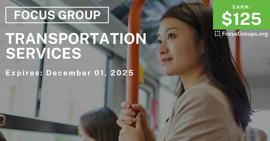 Focus Group in Atlanta on Transportation Services - $125 - $125 - 11/21/2025