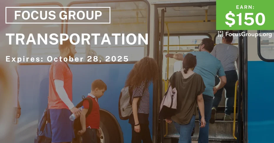 Focus Group in LA on Transportation - $150 - $150 - 10/15/2025
