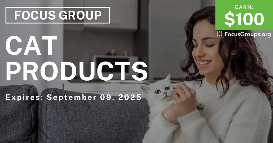 Focus Group on Cat Products - $100