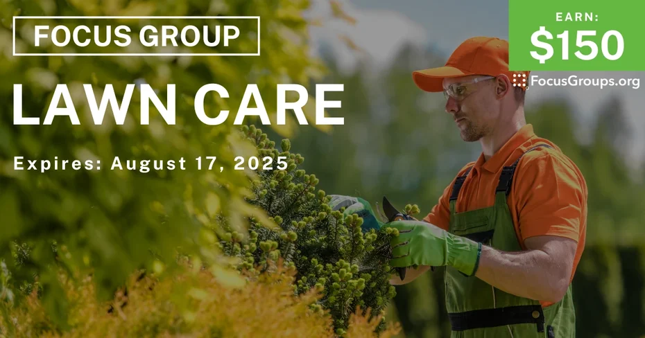 Focus Group on Lawn Care - $150